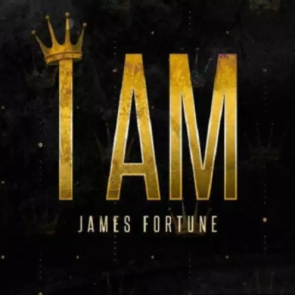 James Fortune - I Am (ft. Deborah Carolina)